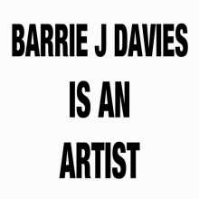 Barrie J Davies is an Artist